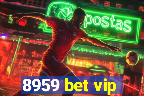 8959 bet vip